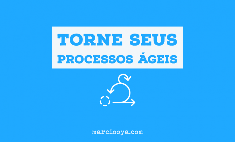 torne seus processos ágeis