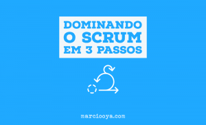 dominando o scrum em 3 passos