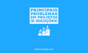 Principais problemas em projetos